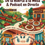 ¡Celebración de la Huerta a la Mesa & Podcast en Directo!